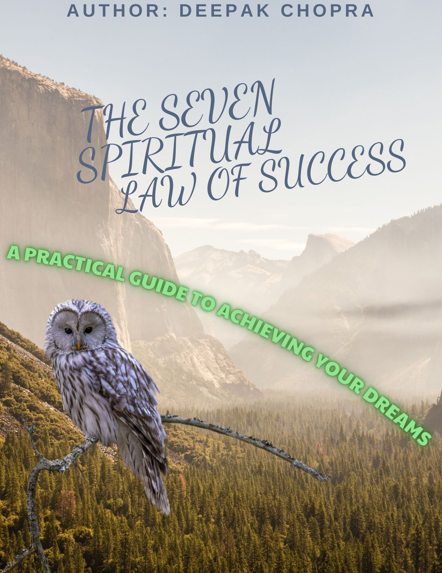 The Seven Spiritual Laws of Success by Deepak Chopra