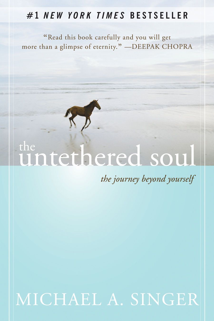 The Untethered Soul: The Journey Beyond Yourself by by Michael A. Singer